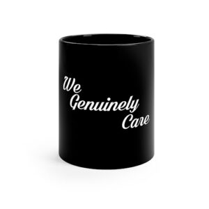 A black coffee mug with the words we genuinely care on it.