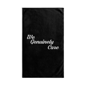 A towel that says we genuinely care on it.