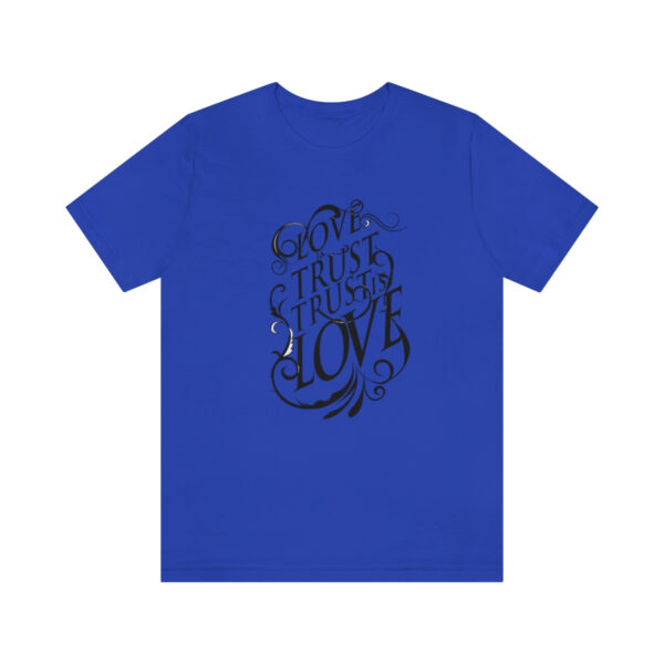 A blue t-shirt with the words " love is all you need."