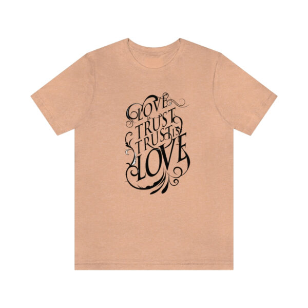 A t-shirt with the words " god trust us to love ".