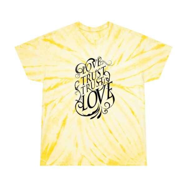 A yellow tie dye shirt with the words " trust in love ".