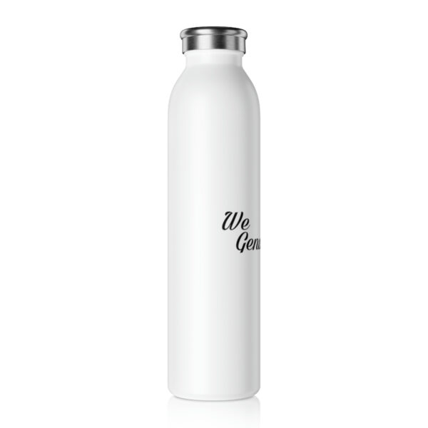 A white water bottle with the words " we can 't " written on it.