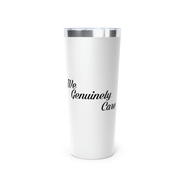 A white cup with the words " we genuinely care ".