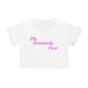 A white crop top with the words we genuinely care written on it.