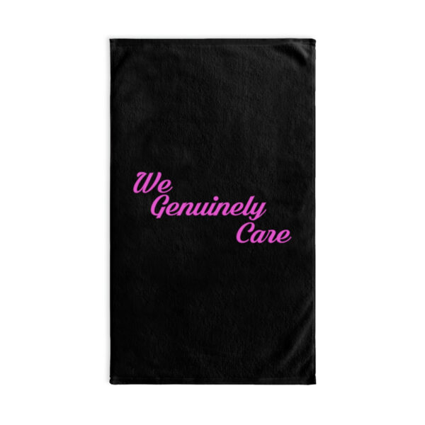 A towel that says we genuinely care on it.